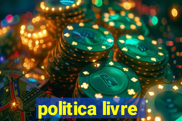 politica livre